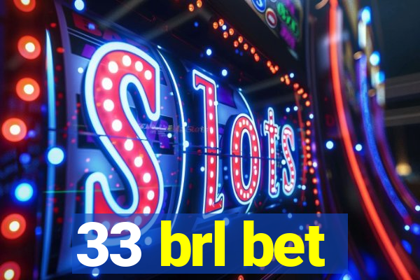 33 brl bet